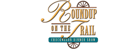Round-Up on the Trail Chuckwagon Dinner Show