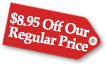 $8.95 Off Our Regular Price