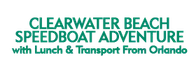 Clearwater Beach Speedboat Adventure with Lunch & Transport From Orlando 2024 Schedule
