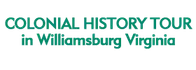 Colonial History Tour in Williamsburg Virginia 2024 Schedule