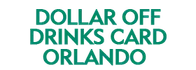 Dollar Off Drinks Card: Orlando 2024 Schedule