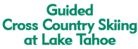 Guided Cross Country Skiing at Lake Tahoe 2024 Schedule