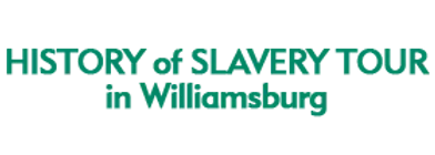History of Slavery Tour in Williamsburg 2024 Schedule