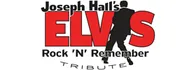 Joseph Hall's ELVIS Rock n' Remember Tribute 2024 Schedule