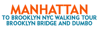 Manhattan to Brooklyn NYC Walking Tour: Brooklyn Bridge and Dumbo 2024 Schedule