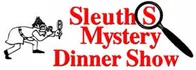 Sleuths Mystery Dinner Theatre
