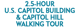 2.5-HOUR U.S. Capitol Building and Capitol Hill Walking Tour