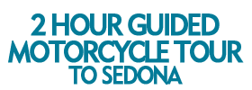 2 Hour Guided Motorcycle Tour To Sedona 2019 Schedule