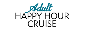 Myrtle Beach Adult Happy Hour & Booze Cruise 2022 Schedule