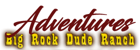 Adventures at Big Rock Dude Ranch at Ponderosa LLC Schedule