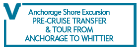 Anchorage Shore Excursion: Pre-Cruise Transfer and Tour from Anchorage to Whittier