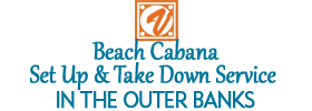 Beach Cabana Set Up and Take Down Sevice in the Outer Banks