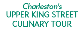 Charleston's Upper King Street Culinary Tour 2019 Schedule