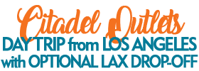 Citadel Outlets Day Trip from Los Angeles with Optional Lax Drop-Off