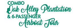 Combo Oak Alley Plantation and 6-Passenger Airboat Tour