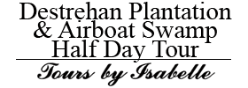Destrehan Plantation & Airboat Swamp Half Day Tour