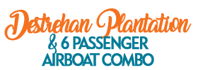 Destrehan Plantation and 6 Passenger Airboat Combo