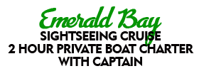 Emerald Bay - 2 Hour Private Boat Charter with Captain for 5 Guests 2022 Schedule