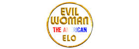 Evil Woman - The American Elo