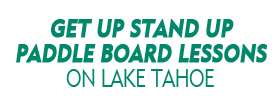 Get Up Stand Up Paddle Board Lessons on Lake Tahoe