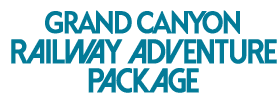 Grand Canyon Railway Adventure Package