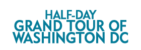 Half-Day Grand Tour of Washington Dc