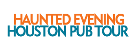 Haunted Evening Houston Pub Tour