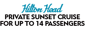 Hilton Head Private Sunset Cruise for Up to 14 Passengers 2022 Schedule