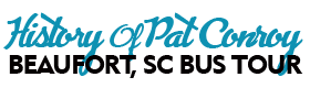 Pat Conroy's Beaufort Tour by Bus 2022 Schedule
