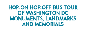 Washington Dc All-Loops Hop-On Hop-Off Bus Tour
