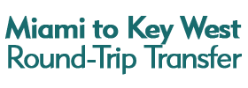 Miami to Key West Round-Trip Transfer
