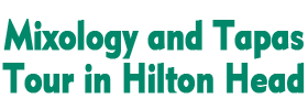 Mixology and Tapas Tour in Hilton Head