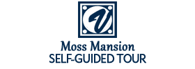 Moss Mansion Self-Guided Tour