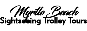 Myrtle Beach Sightseeing Trolley Tours