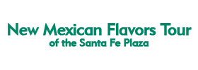 New Mexican Flavors Tour of the Santa Fe Plaza 2022 Schedule