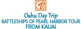 Oahu Day Trip: Battleships of Pearl Harbor Tour from Kauai 2018 Schedule