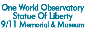 One World Observatory & Statue Of Liberty & 9/11 Memorial & Museum