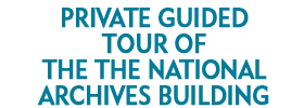 Private Guided Tour of the The National Archives Building