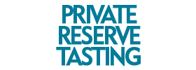 Private Reserve Tasting