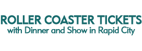 Roller Coaster Tickets with Dinner and Show in Rapid City