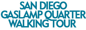 San Diego Gaslamp Quarter Walking Tour 2019 Schedule