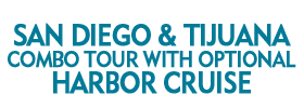 San Diego and Tijuana Day Trip from San Diego 2019 Schedule