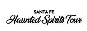 Santa Fe Haunted Spirits Tour 2022 Schedule