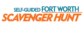 Self-Guided Fort Worth Scavenger Hunt