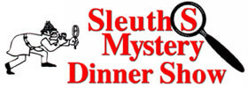 Sleuths Mystery Dinner Theatre