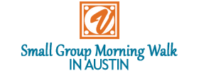Small Group Morning Walk In Austin 2018 Schedule
