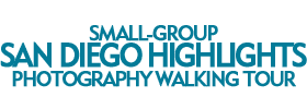 Small-Group San Diego Highlights Photography Walking Tour 2019 Schedule