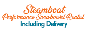 Steamboat Performance Snowboard Rental Including Delivery 2018 Schedule