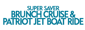 Super Saver: Brunch Cruise and Patriot Jet Boat Ride