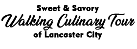 Sweet & Savory Tour of Lancaster City! 2022 Schedule